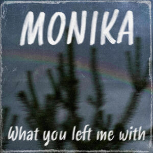 What You Left Me With