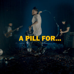 A Pill For...