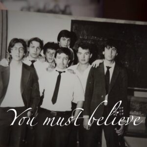YOU MUST BELIEVE