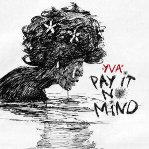 Pay It No Mind